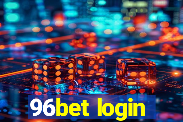 96bet login